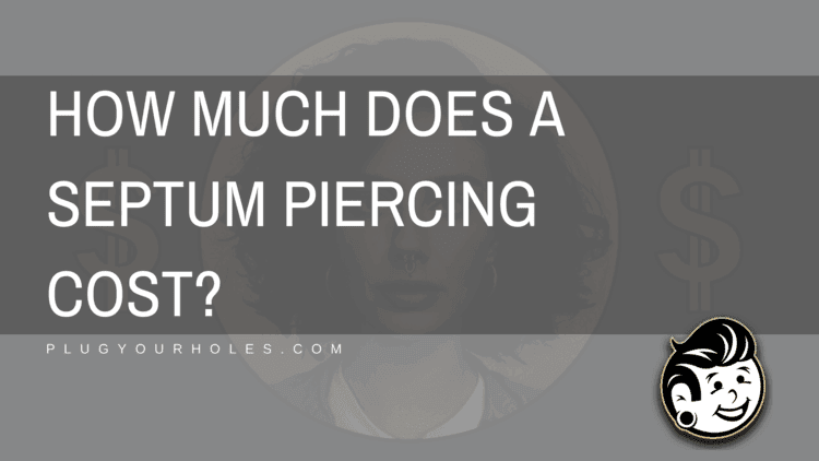 How Much Is a Septum Piercing? Prices Explained