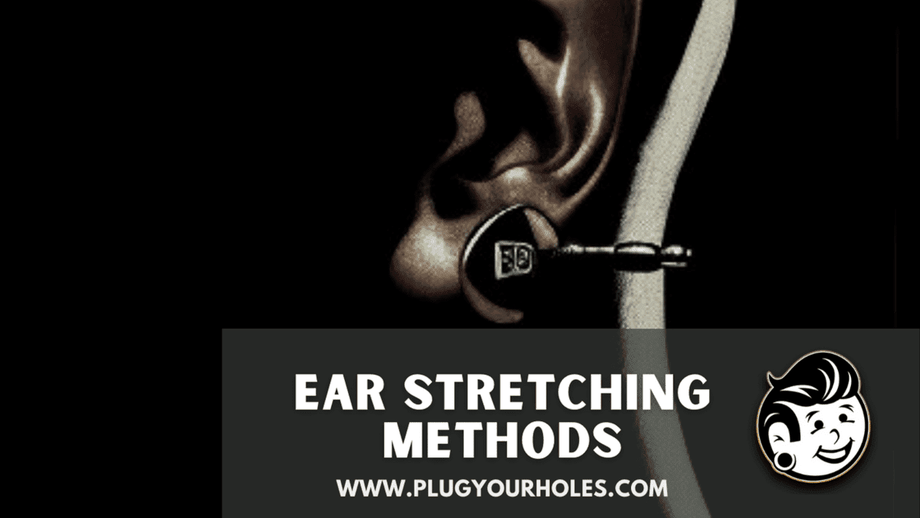 5 Methods Ear Stretching and Instructions  PlugYourHoles.com