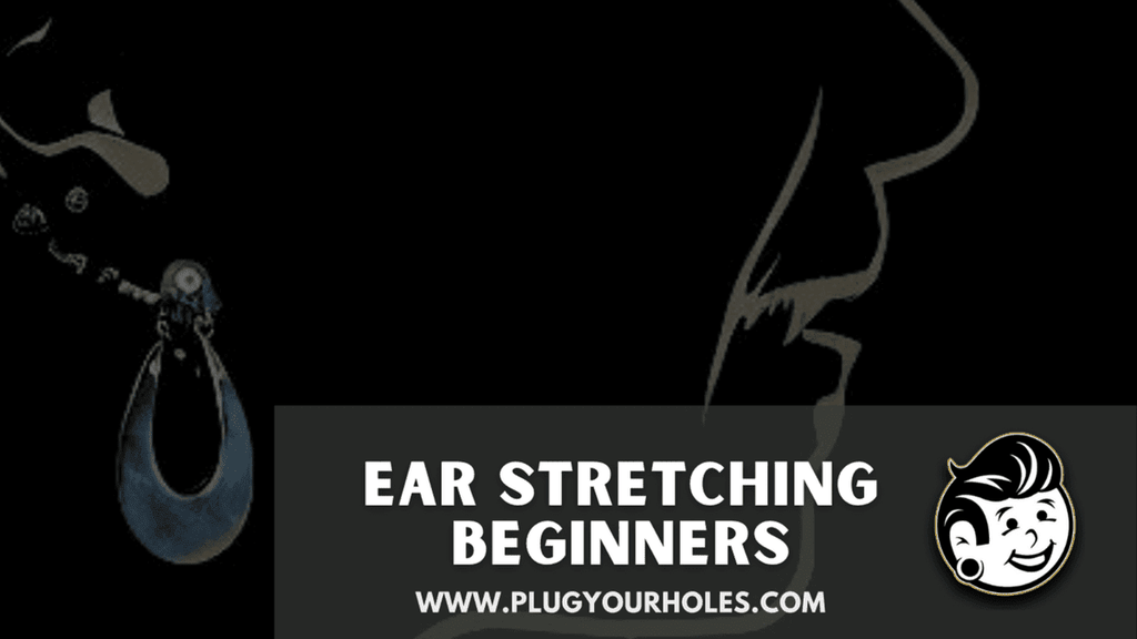 Gauging Ears: Beginners Guide to Ear Stretching