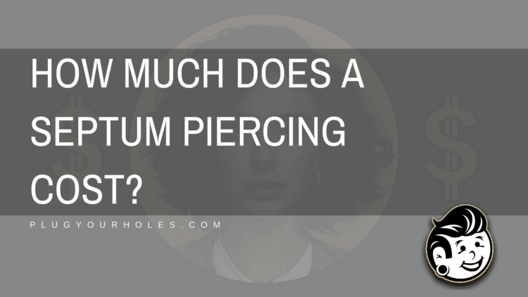 How Much Is a Septum Piercing? Prices Explained