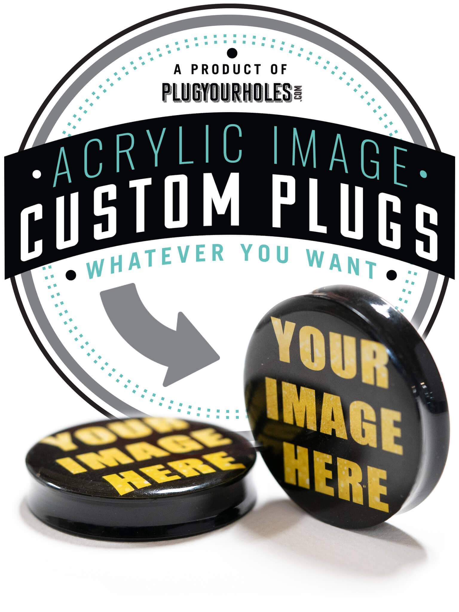 Custom Image Plugs | Custom Made Gauges – PlugYourHoles.com